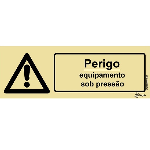 [IS0419A] SINAL FOTOLUMINESCENTE PERIGO EQUIPAMENTO SOB PRESSÃO 200x70mm
